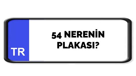 yasemin 54 nerenin plakasi.